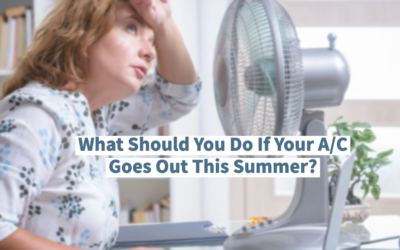 What Should You Do If Your A/C Goes Out This Summer?    